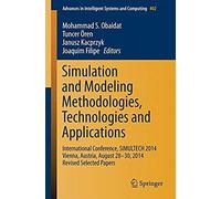 Simulation And Modeling Methodologies, Technologies And Applications