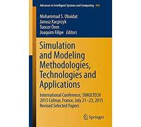 Simulation And Modeling Methodologies, Technologies And Applications