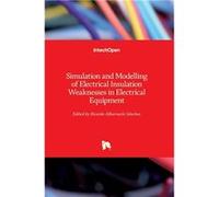 Simulation and Modelling of Electrical Insulation Weaknesses in Electrical Equipment - BoD Third Party Titles - BoD Third Party Titles - Livre en Anglais BoD Third Party TitlesBoD Third Party Titles (