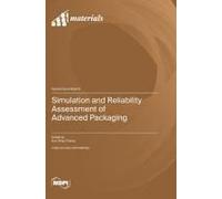 Simulation And Reliability Assessment Of Advanced Packaging
