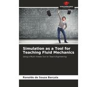 Simulation as a Tool for Teaching Fluid Mechanics: Using a Multi-media Tool to Teach Engineering
