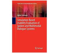 Simulation-Based Usability Evaluation Of Spoken And Multimodal Dialogue Systems