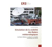 Simulation de la visibilité des Radars météorologiques - Oumaima Khanfara - Universitaires Europeennes - broché - Essai