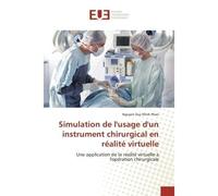 Simulation de l'usage d'un instrument chirurgical en réalité virtuelle - Nguyen Duy MINH PHAN - Universitaires Europeennes - broché - Livre