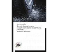 Simulation de l'usure superficielle dans les contacts roulants - EDDHAHAK-OUNI-A - P.academiques Francophones - broché - Essai