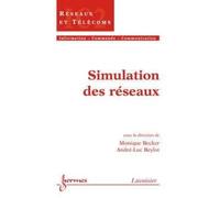 Simulation Des Réseaux (Traité Ic2, Série Réseaux Et Télécoms)