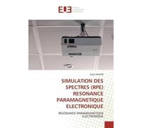 Simulation des spectres (rpe) resonance paramagnetique electronique - Said Laachir - Universitaires Europeennes - broché - Etude