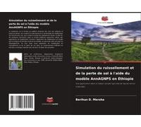Simulation Du Ruissellement Et De La Perte De Sol À L'aide Du Modèle Annagnps En Éthiopie