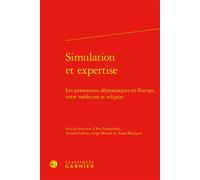 Simulation et expertise Les possessions démoniaques en Europe, entre médecine et religion - Eva Yampolsky - Classiques Garnier - relié - Essai