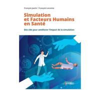 Simulation et Facteurs Humains en Santé – Clés pour améliorer l'impact de la simulation – Arnette