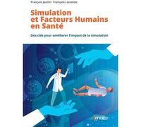 Simulation et Facteurs Humains en Santé: Des clés pour améliorer l'impact de la simulation