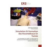 Simulation Et Formation Des Paramédicaux En Tunisie La simulation en santé un enjeu dans le processus de formation des étudiants en sciences de la sant - La simulation en santé un enjeu dans le proces