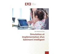 Simulation et Implémentation d'un bâtiment intelligent - Alain Mukanuna Tuzza - Universitaires Europeennes - broché - Livre