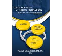 Simulation in Nursing Education: From Conceptualization to Evaluation
