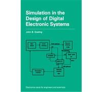 Simulation in the Design of Digital Electronic Systems, Electronic Texts for Engineers and Scientists J. B. Gosling (Auteur)