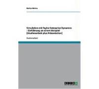 Simulation mit Taylor Enterprise Dynamics - Einf hrung an einem Beispiel [Studienarbeit plus Pr„sentation] Beleva, Mariya (Auteur)