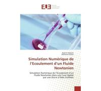 Simulation Numérique de l'Ecoulement d'un Fluide Newtonien Simulation Numérique de l'Ecoulement d'un Fluide Newtonien dans une Cuve Agitée par une Ancre à Pale - Brahim MEBARKI - Universitaires Europe