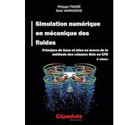 Simulation Numérique En Mécanique Des Fluides - Principes De Base Et Mise En Oeuvre De La Méthode Des Volumes Finis En Cfd