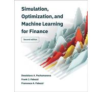 Simulation, Optimization, and Machine Learning for Finance, second edition - Dessislava A. Pachamanova - The MIT Press - ebook (ePub) - Livre