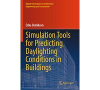 Simulation Tools for Predicting Daylighting Conditions in Buildings
