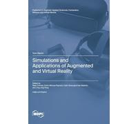 Simulations and Applications of Augmented and Virtual Reality