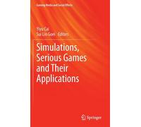 Simulations, Serious Games And Their Applications