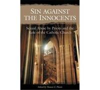 Sin Against the Innocents, Psychology, Religion, and Spirituality Thomas G. Plante (Auteur)