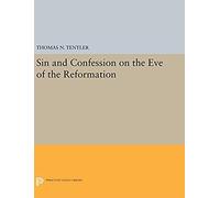 Sin And Confession On The Eve Of The Reformation