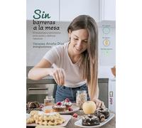 Sin barreras a la mesa/ No Barriers to the Table