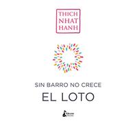 Sin Barro No Crece El Loto