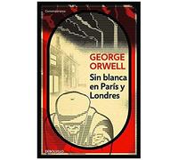 Sin Blanca En Paris Y Londres / Down And Out In Paris And London