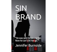 SIN BRAND: "He was sent to control her. Now he can’t let her go.”