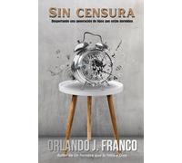 Sin Censura: Despertando una generación de hijos que están dormidos