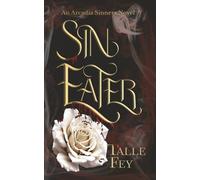 Sin Eater: An Arcadia Sinners Novel