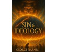 SIN & IDEOLOGY: The War Beneath the Word. The Power You Gave Away.