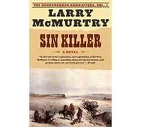 Sin Killer, Berrybender Narratives Larry McMurtry (Auteur)
