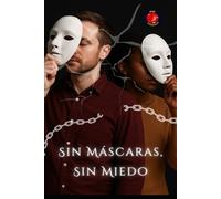 Sin Máscaras, Sin Miedo