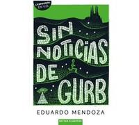 Sin noticias de Gurb Eduardo Mendoza (Auteur)