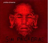 Sin Palabras - Orisha Dreams [Import]