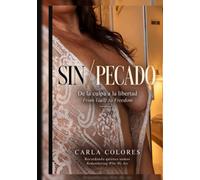 SIN/PECADO: De la culpa a la libertad / From Guilt to Freedom