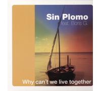 Sin Plomo Feat.Boris G. - Why Can'T We Live Together [Vinyl Maxi-Single]