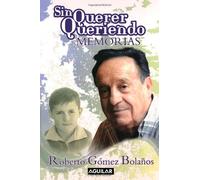 Sin querer queriendo / I Didn't Mean to