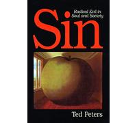 Sin: Radical Evil in Soul and Society