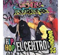 Sin Retorno - Hip Hop El Centro Del Reggeton