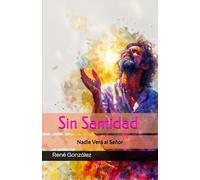 Sin Santidad Nadie Verá al Señor