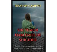 SIN TEMOR, HABLEMOS DE SUICIDIO: Causa, efectos y cómo prevenir esta tragedia en Latinoamérica