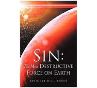 Sin: The Most Destructive Force On Earth