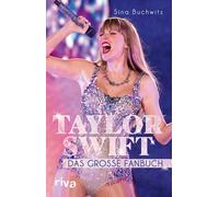 Sina Buchwitz Taylor Swift: Das große Fanbuch. Von 1989 über Folklore bi (Relié)