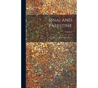 Sinai And Palestine: In Connection With Their History; Volume 2