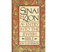 Sinai and Zion: A Treasury of Religious Thought and Faith in the Symbolic World of the Bible